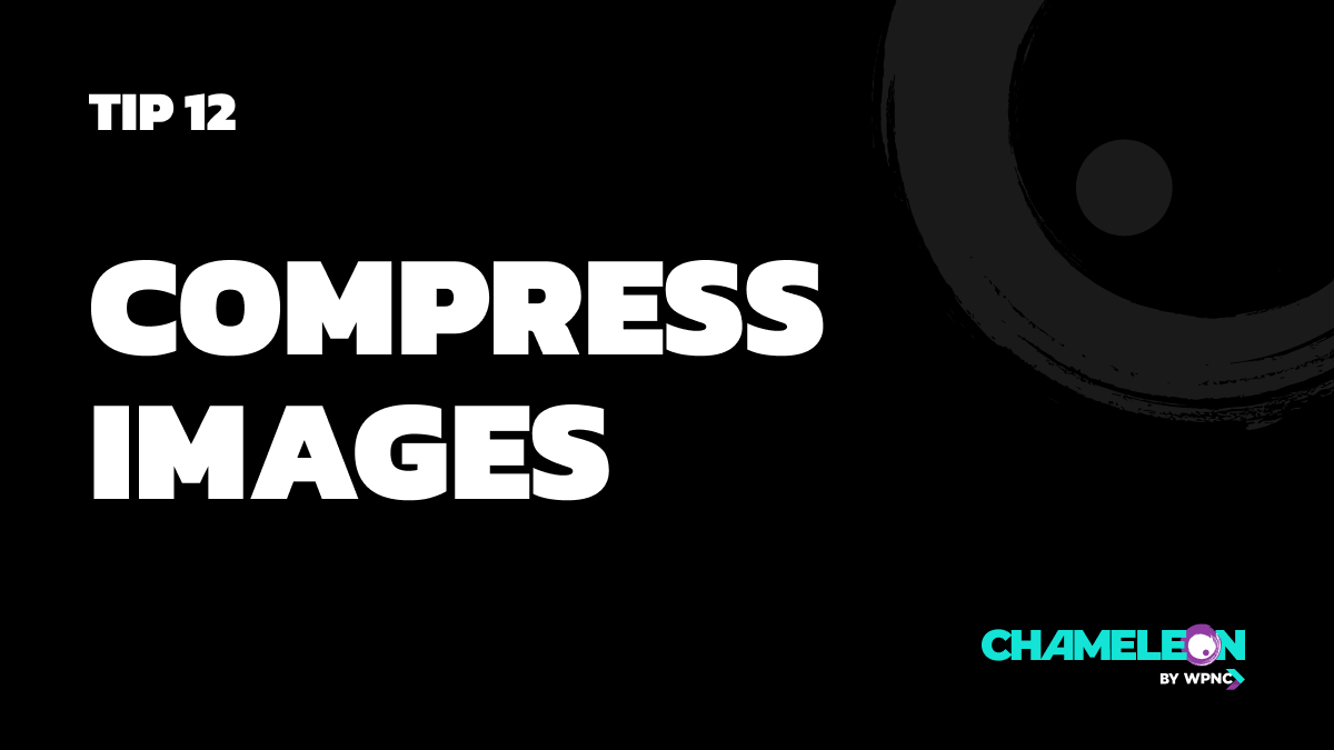 Tip 12: Compress images