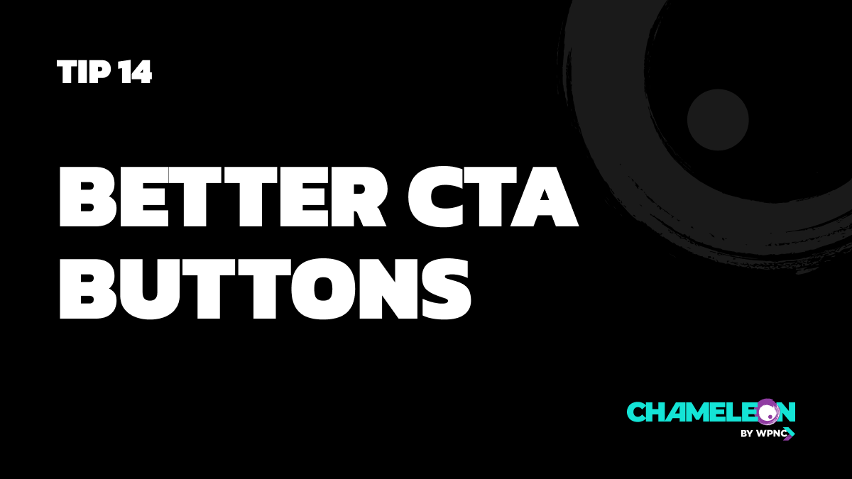 Tip 14: Better CTA buttons
